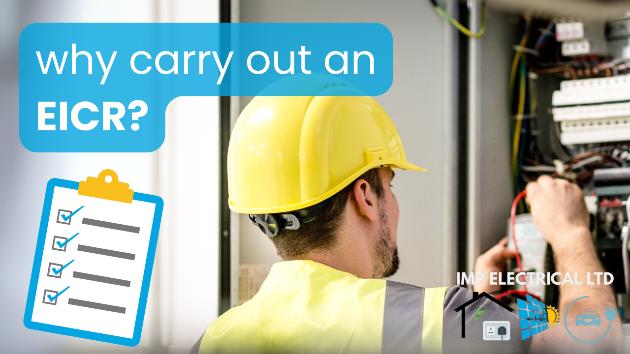 Why carry out an EICR?