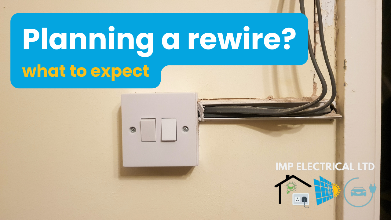 What to Expect During a Rewire – A Customer’s Guide